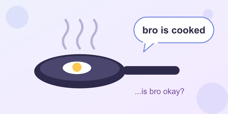 A frying pan with steam and a speech bubble saying bro is cooked