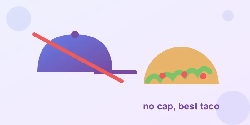 A baseball cap crossed out next to a taco